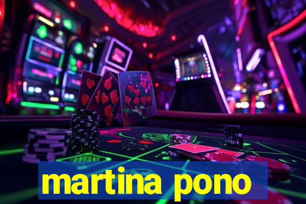 martina pono